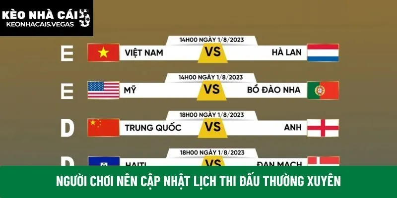 Người chơi nên cập lịch thi đấu thường xuyên