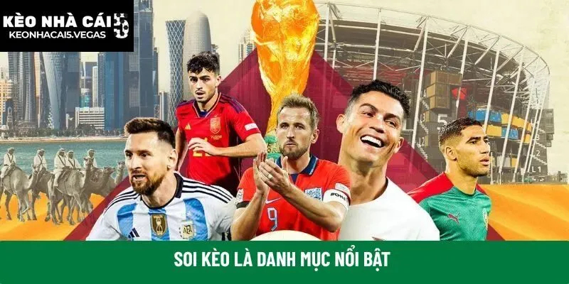 Soi kèo là danh mục nổi bật